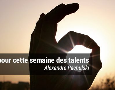 Merci pour cette semaine des talents !