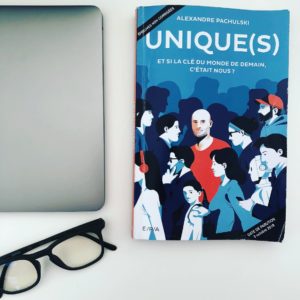 Pourquoi j'ai écrit Unique(s) !